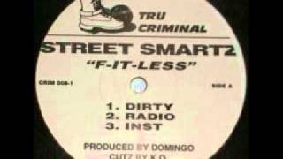 Street Smartz  FItLess Dirty [upl. by Sue566]