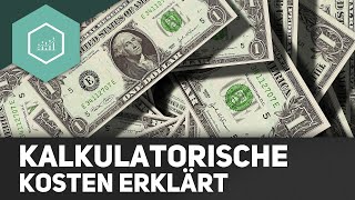 Kalkulatorische Kosten  einfach erklärt [upl. by Akinit]