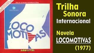 Trilha Internacional da Novela Locomotivas Exibida em 1977 [upl. by Marder]