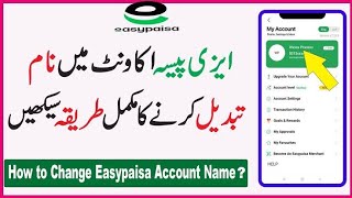 Easypaisa mein name kesy change krein  change easypaisa account name [upl. by Gaylord]