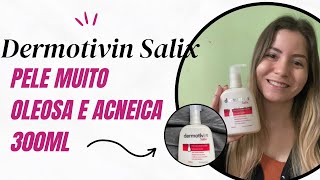 Sabonete líquido Dermotivin Salix 300ml galderma peleoleosa skincare [upl. by Yevette117]