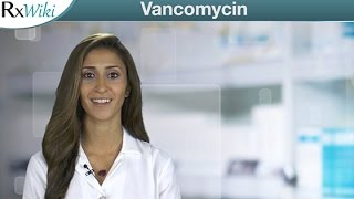 Vancomycin Treats Bacterial Infections  Overview [upl. by Glynas]