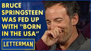 Bruce Springsteen Was Fed Up With quotBorn In The USAquot  David Letterman [upl. by Antipas]