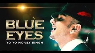 Blue Eyes AUDIO Song Yo Yo Honey Singh  Blockbuster Song Of 2013 [upl. by Eixam773]