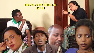 IBANGA RYURUGO EPISODE 11 Indi ntambara irarose Bijiyobija abyivanzemo [upl. by Nomelihp]