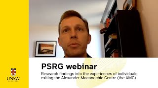 PSRG webinar Research findings individuals exiting the Alexander Maconochie Centre the AMC [upl. by Nolaj]