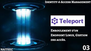 teleport  Enroulement dun Endpoint Linux Gestion des accès [upl. by Rysler]