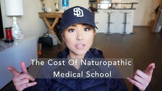 Naturopathic Medical School  HOW MUCH DOES IT COST  HOW DO I PAY FOR IT [upl. by Anwahsiek]