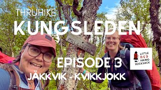 Kungsleden thruhike  Episode 3 Jäkkvik  Kvikkjokk [upl. by Irolav]