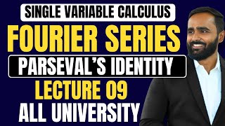 SINGLE VARIABLE CALCULUSFOURIER SERIESLECTURE 09Parsevals IdentityENGINEERINGALL UNIVERSITY [upl. by Rufus969]