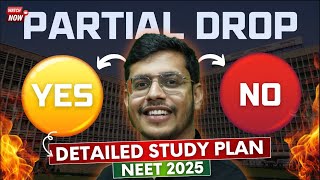 Partial Drop For NEET 2025 Complete One Year Study Plan For Partial Droppers [upl. by Ahsenar]