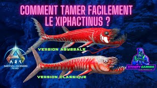 COMMENT TAMER FACILEMENT LE XIPHACTINUS [upl. by Nnylharas727]