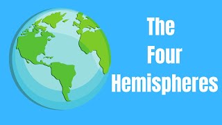 The Four Hemispheres of the Earth [upl. by Marvin]