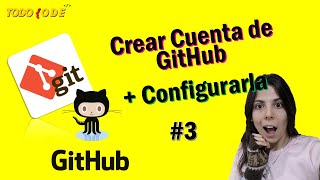 🚀¿COMO CREAR UNA CUENTA  REPOSITORIO EN GITHUB 💥 CONFIGURACIÓN FÁCIL 2021  Introducción a GIT 3 [upl. by Giuliana110]