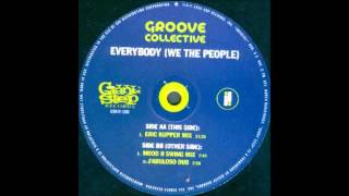 1996 Groove Collective  Everybody We The People Eric Kupper RMX [upl. by Oeht510]