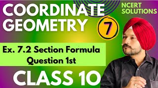 7 Coordinate Geometry Class 10 Chapter 7  Ex 72  Section formula Basics amp Question 1st [upl. by Pell203]