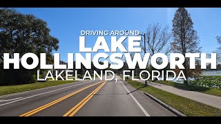 Lake Hollingsworth • Driving Around Lakeland FL • 4K [upl. by Llehsim691]