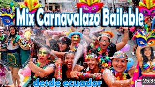 Mix Carnavalazo Bailable Ecuador 2024 [upl. by Agueda]