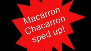 Macarron Chacarron sped up [upl. by Okimik]