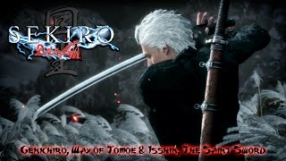 Sekiro  Devil May Cry Vergils Moveset Mod  Genichiro amp Isshin The Saint Sword With Cutscenes [upl. by Gerrilee]