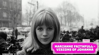 Marianne Faithfull  Visions of Johanna Lyrics [upl. by Atiuqan]