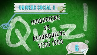 Quiz 6 Iroquoiens vs Algonquiens vers 1500 [upl. by Ymeraj]