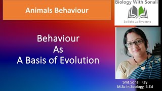 Behaviour As A Basis Of Evolution  BSc 5th Semester  Animals Behaviour  biologywithsonali [upl. by Ydarg]