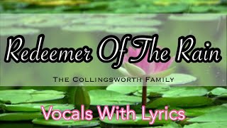 Redeemer Of The Rain  The Collingsworth Family  Vocals With Lyrics [upl. by Press]