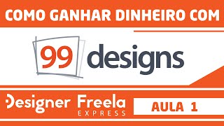 99logos  Como Ganhar Dinheiro com 99designs 1  Designer Freela Express [upl. by Yrrem]