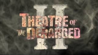 Theatre of the Deranged II Official Trailer 2014 HD [upl. by Annet188]