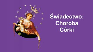 Choroba córki Nowenna pompejańska świadectwo [upl. by Dawkins]