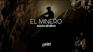 EL MINERO  SAVIA ANDINA  LETRA [upl. by Eirual]