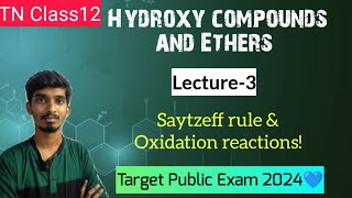 Hydroxy compounds amp EthersL3Saytzeffs ruleOxidation of alcoholsTN Class12Chapter11 [upl. by Watters]