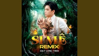 Si Mê Vanh Remix [upl. by Anon]