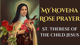 St Therese of the Child Jesus — quotMy Novena Rose Prayerquot [upl. by Rheba]