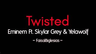 Eminem  Twisted feat Skylar Grey amp Yelawolf مترجمة [upl. by Sabanrab]