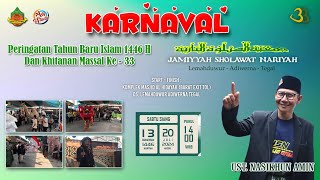 KARNAVAL  PERINGATAN TAHUN BARU ISLAM 1446 H DAN KHITANAN MASSAL KE  33  JAMIYAH SHOLAWAT NARIYAH [upl. by Einned]