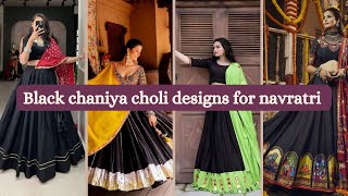 Black chaniya choli designs for navratri 2023  garba chaniya choli [upl. by Schrader120]