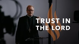 Trust in the Lord — Bishop Barron’s Sunday Sermon [upl. by Pallua718]