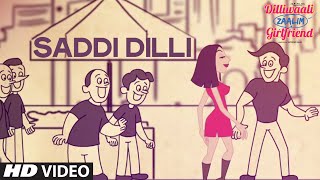 Saddi Dilli VIDEO Song  Millind Gaba  Divyendu Sharma  Dilliwaali Zaalim Girlfriend [upl. by Penland]