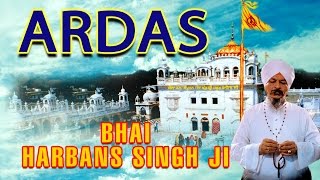 Bhai Harbans Singh  Ardas  Japji Sahib Rehraas Sahib [upl. by Ataeb]