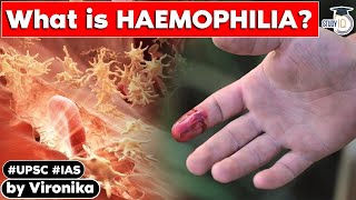 What is Haemophilia and How does it affect the body  Genetic disease  Know all about it  UPSC [upl. by Manya]