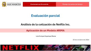 DECO  Parcial  Aplicación de un Modelo ARIMA para el análisis de la cotización de Netflix Inc [upl. by Ranitta]