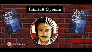 TEHLİKELİ OYUNLAR  OĞUZ ATAY  Sesli Kitap [upl. by Laehpar]