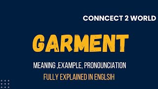 What Does garment Means  Meanings And Definitions With garment in ENGLISH [upl. by Oiramej767]