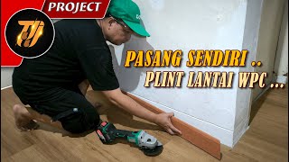 Cara pasang sendiri plint lantai bahan WPC [upl. by Anialed338]