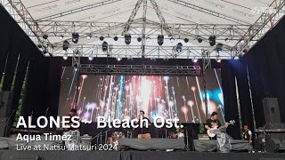 AQUA TIMEZ  Alones COVER Live at NATSU MATSURI 2024  COFFEE STRIKES [upl. by Quarta]