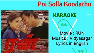 Poi Solla Koodathu KARAOKE Movie  RUN  Musics by Vidyasagar [upl. by Raman]