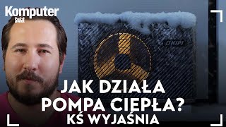 Jak działa pompa ciepła KŚ wyjaśnia [upl. by Imre]