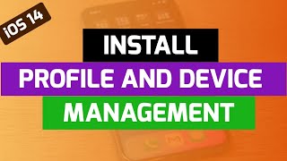 How To Install Profile And Device Management On iOS 14 [upl. by Bower]